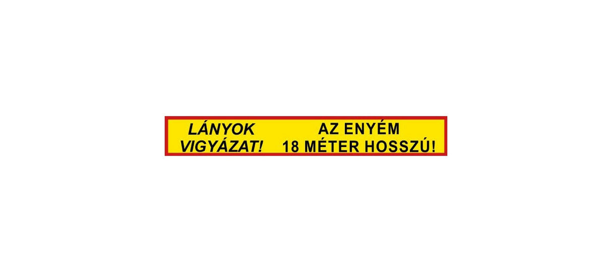 Matrica Dámy pozor můj je 18m