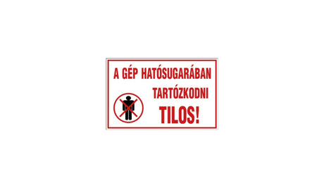 Nálepka Je zakázáno zůstávat v dosahu stroje!