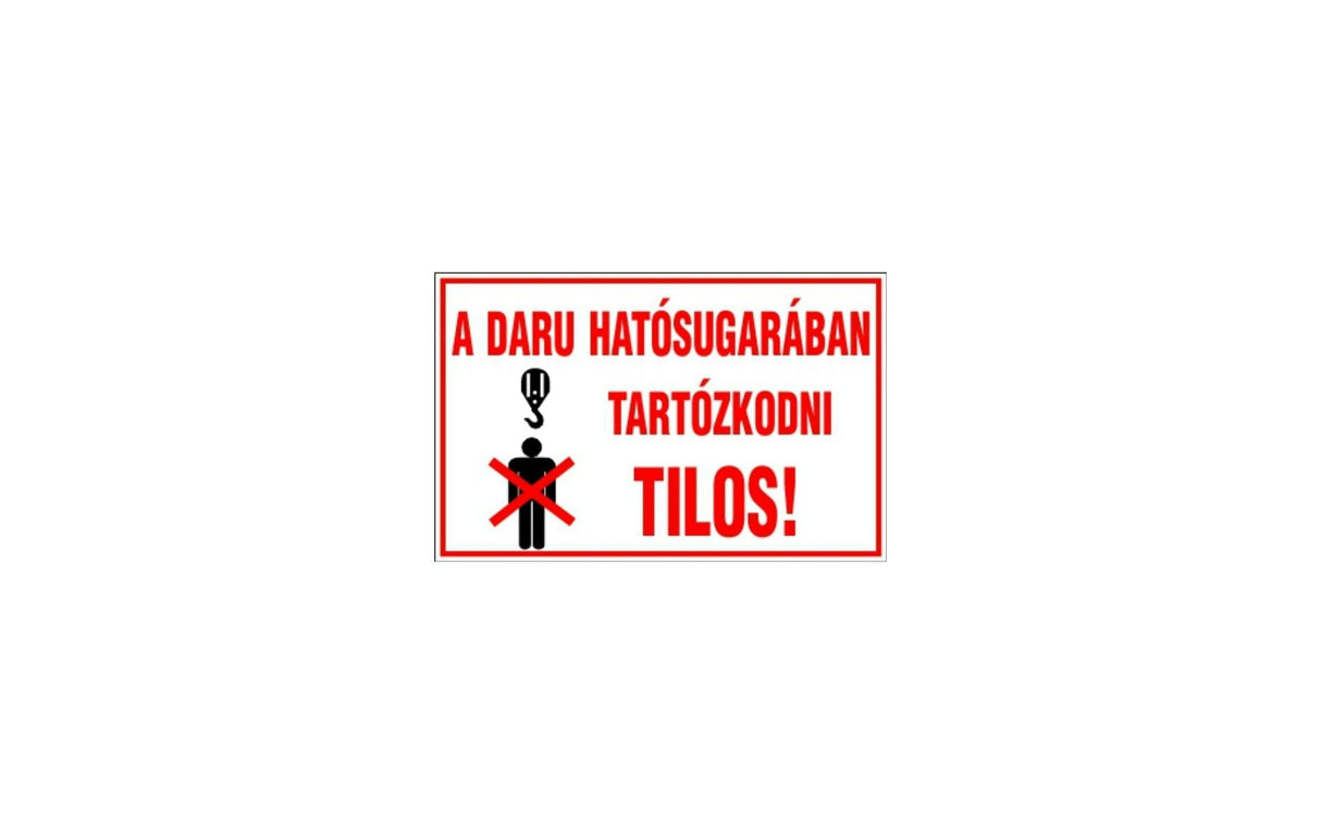 Zákaz pobytu v dosahu jeřábu!